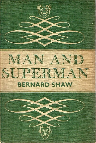 Man and Superman: A Comedy and a Philosophy