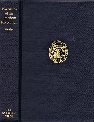 NARRATIVES OF THE AMERICAN REVOLUTION: As Told by a Young Sailor, a Home-Sick Surgeon, a French Volunteer, and a German General's Wife