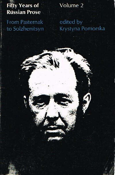 Fifty Years of Russian Prose: From Pasternak to Solzhenitsyn Volume Two
