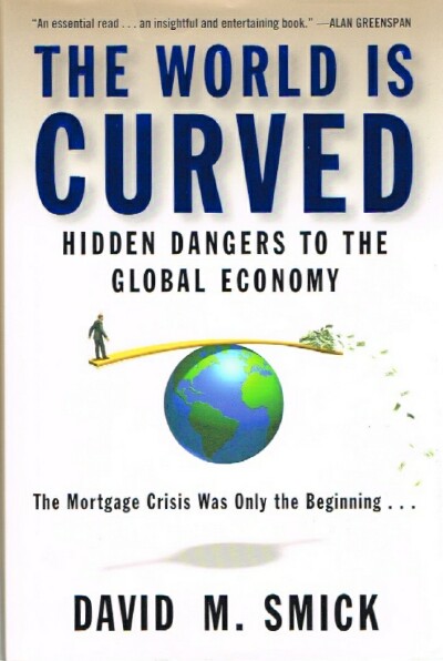 The World Is Curved: Hidden Dangers to the Global Economy