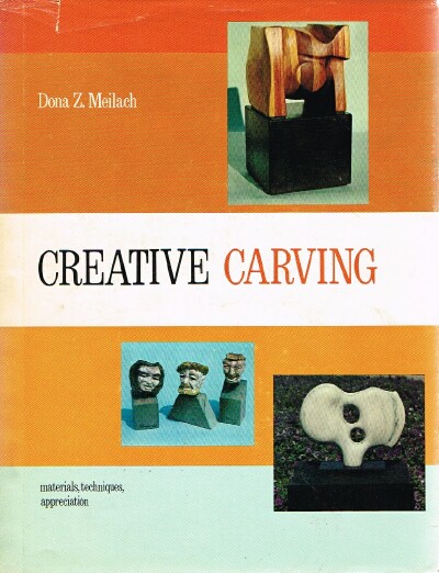 Creative Carving: Materials, Techniques, Appreciation