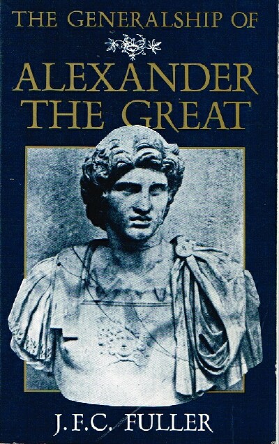 THE GENERALSHIP OF ALEXANDER THE GREAT