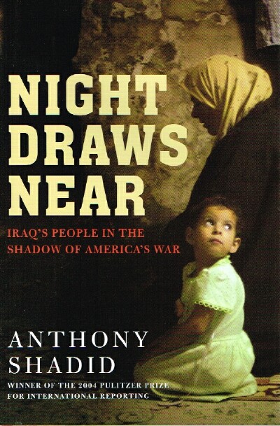 Night Draws Near: Iraq's People in the Shadow of America's War
