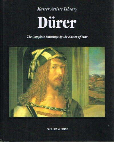 Durer: The Complete Paintings by the Master of Line