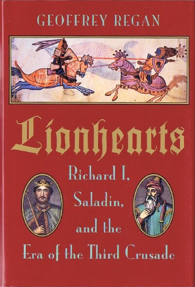 Lionhearts: Richard I, Saladin, and the Era of the Third Crusade