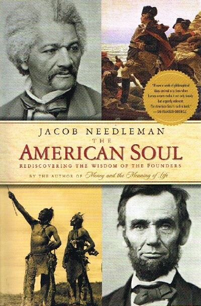 The American Soul: Rediscovering the Wisdom of the Founders