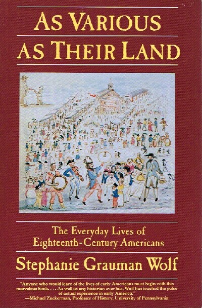As Various As Their Land: The Everyday Lives of Eighteenth-Century Americans
