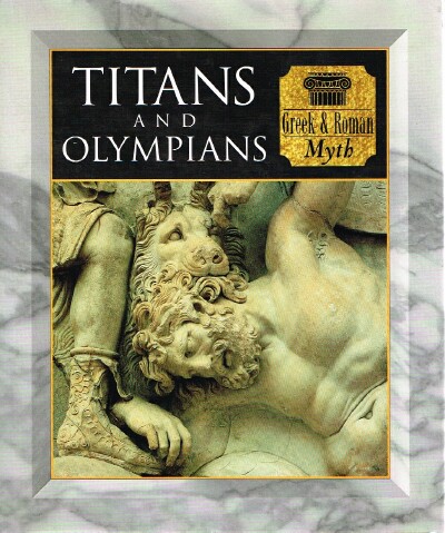 Titans and Olympians: Greek & Roman Myth