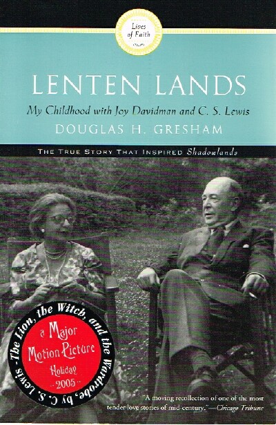 Lenten Lands: My Childhood with Joy Davidman and C.S. Lewis