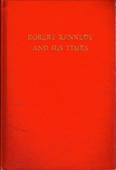 Robert Kennedy And His Times, Volume One