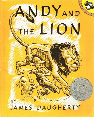 Andy and the Lion A Tale of Kindness Remembered or The Power of Gratitude