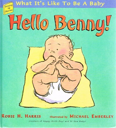 Hello Benny!: What It's Like to Be a Baby