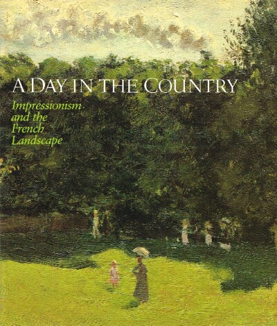A Day in the Country; Impressionism and the French Landscape