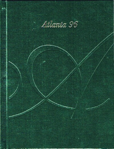 Atlanta 96 Games of the XXVI Olympiad: Atlanta, Georgia July 19 - August 4, 1996