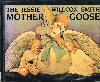The Jessie WIllcox Smith Mother Goose