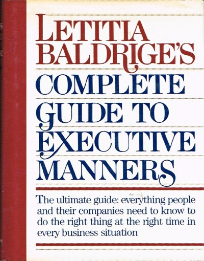 Letitia Baldrige's Complete Guide to Executive Manners