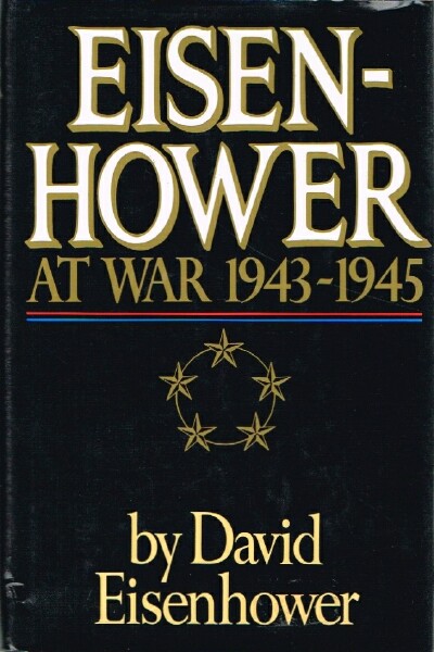 Eisenhower at War 1943-1945