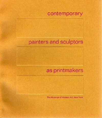 Contemporary Painters and Sculptors as Printmakers An exhibition organized by The Museum of Modern Art, New York