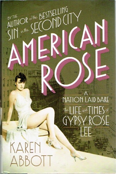 American Rose: A Nation Laid Bare: The Life and Times of Gypsy Rose Lee