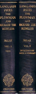 The Vision of William Concerning Piers the Plowman, in Three Parallel Texts, together with Richard The Redeless (Two Volumes, Complete)