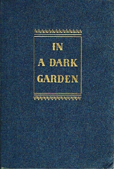 IN A DARK GARDEN
