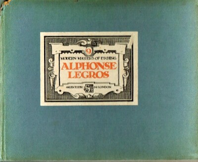 Modern Masters of Etching: Alphonse Legros