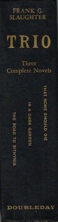 Trio Three Complete Novels: That None Should Die, In a Dark Room & The Road to Bithynia