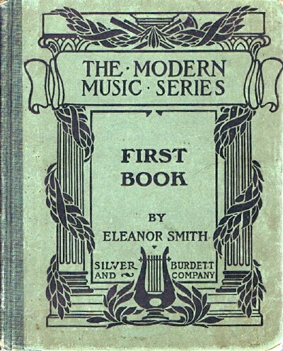 A First Book in Vocal Music Wherein the Study of Musical Structure is Pursued Through the Consideration of Complete Melodic Forms and Practice Based on Exercises Related to Them