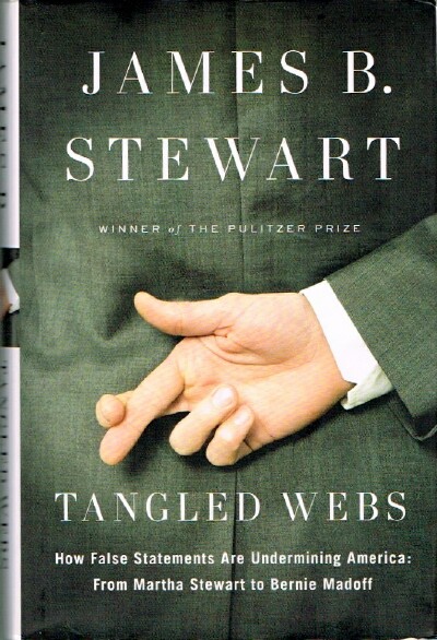 Tangled Webs: How False Statements Are Undermining America: From Martha Stewart to Bernie Madoff