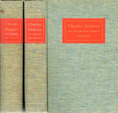 Charles Dickens: His Tragedy and Triumph (Two Volumes)