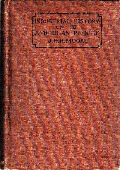 Industrial History of the American People