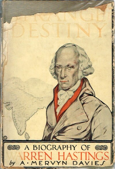 Strange Destiny: A Biography of Warren Hastings