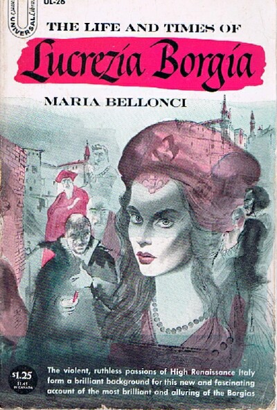 The Life and Times of Lecrezia Borgia