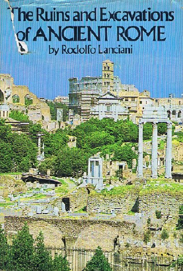 The Ruins and Excavations of Ancient Rome