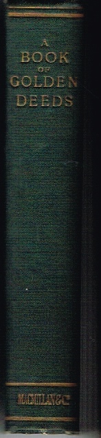 A Book of Golden Deeds Of All Times and All Lands