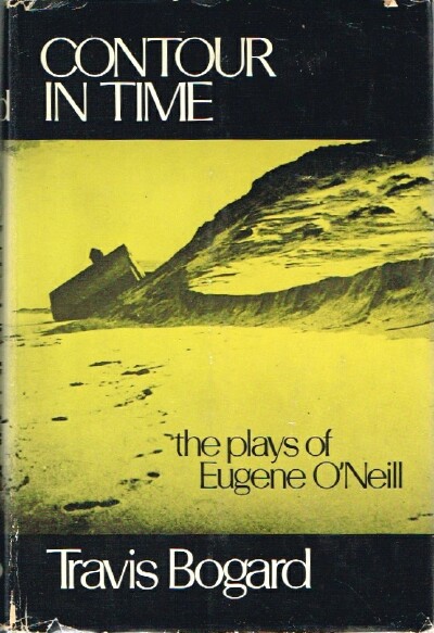 Contour in Time: the Plays of Eugene O'Neill