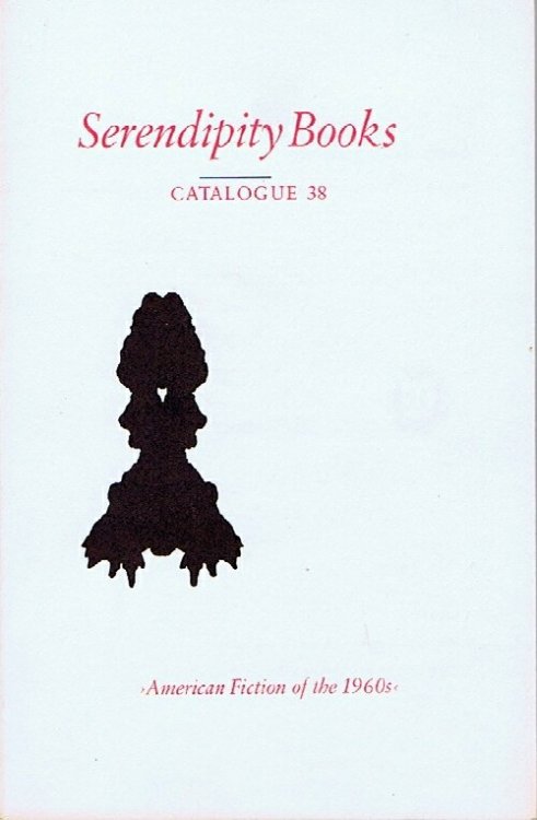 Serendipity Books: Catalogue 38: American Fiction of the 1960s. (2108 listings)
