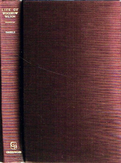 The Life of Woodrow Wilson 1856-1924