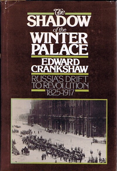The Shadow of the Winter Palace Russia's Drift to Revolution: 1825-1917