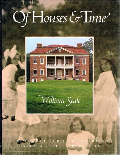 Of Houses & Time: Personal Histories of America's National Trust Properties