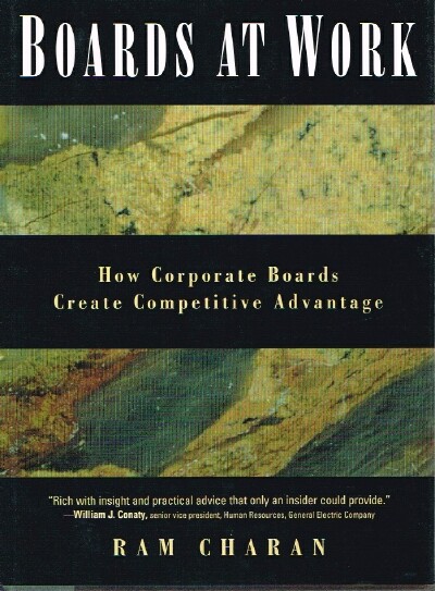Boards at Work How Corporate Boards Create Competitive Advantage