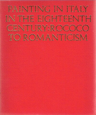 Painting in Italy in the Eighteenth Century: Rococo to Romanticism