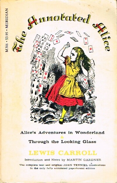 The Annotated Alice: Alice's Adventures in Wonderland & Through the Looking Glass