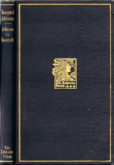 Inaugural Addresses of the Presidents of the United States from Johnson to Roosevelt