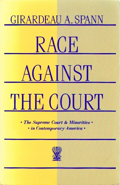 Race Against the Court: The Supreme Court & Minorities in Contemporary America