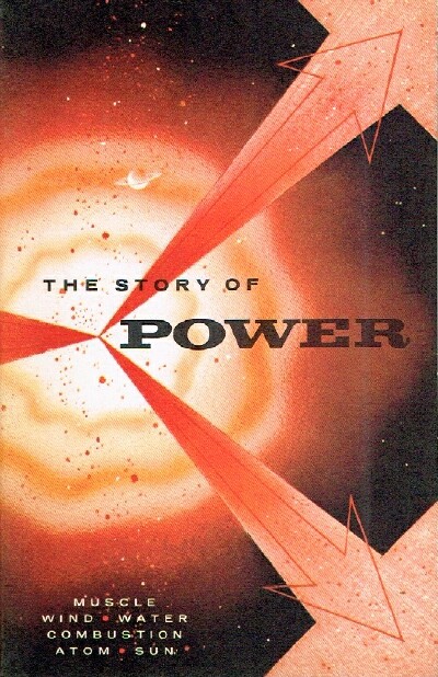 The Story of Power Muscle, Wind, Water, Combustion, Atom, Sun