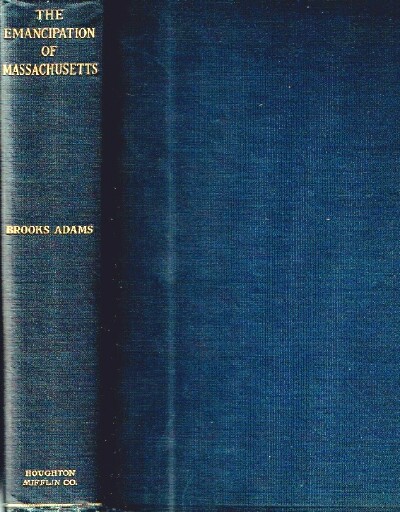 The Emancipation of Massachusetts The Dream and the Reality