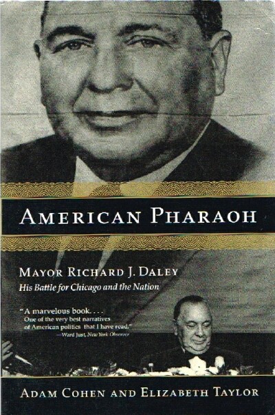American Pharaoh: Mayor Richard J. Daley: His Battle for Chicago and the Nation