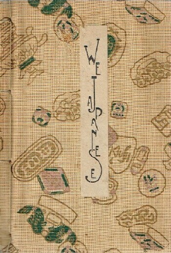 We Japanese: Being Descriptions of Many of the Customs, Manners, Ceremonies, Festivals, Arts and Crafts of the Japanese Besides Numerous Other Subjects