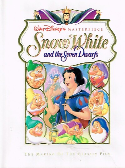 Walt Disney's Snow White and the Seven Dwarfs & the Making of the Classic Film
